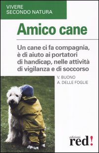 9788874471638-Amico cane. Compagnia, aiuto ai poratori di handicap, aiuto nelle attività