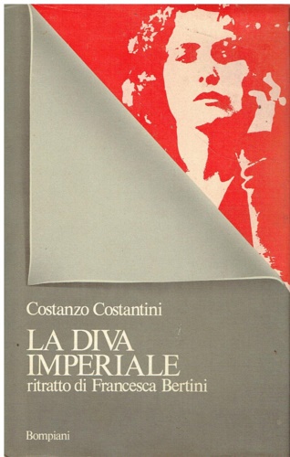 La diva imperiale. Ritratto di Francesca Bertini.