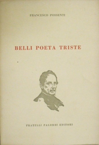 Belli poeta triste.