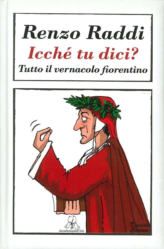 9788863760576-Icché tu dici? Tutto il vernacolo fiorentino.