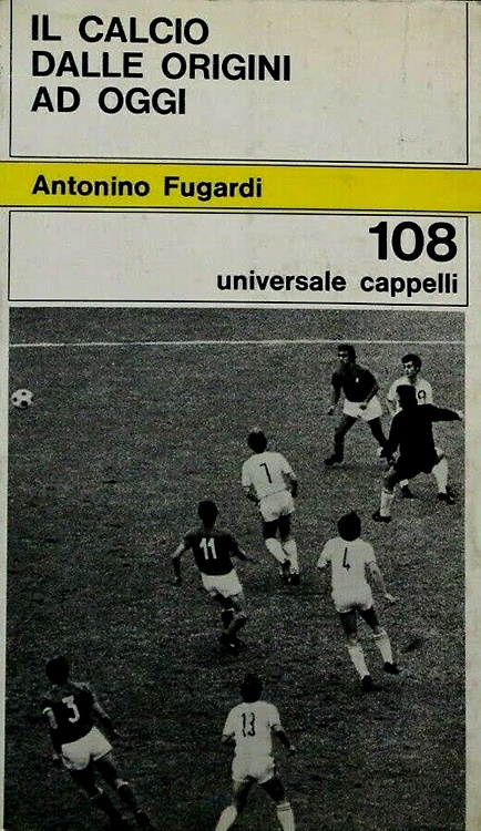 Il calcio dalle origini ad oggi.
