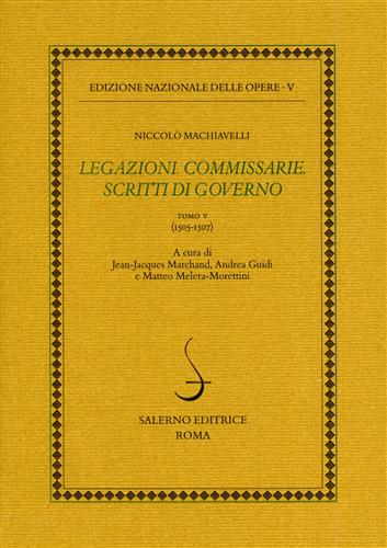 9788884026422-Legazioni. Commissarie. Scritti di Governo. Tomo V: (1505-1507).