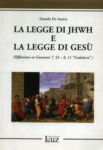 9788895976037-La legge di Jhwh e la legge di Gesù. (Riflessione su Giovanni 7,53 - 8,11 