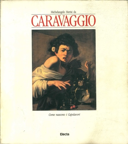 9788843538140-Michelangelo Merisi da Caravaggio. Come nascono i capolavori.