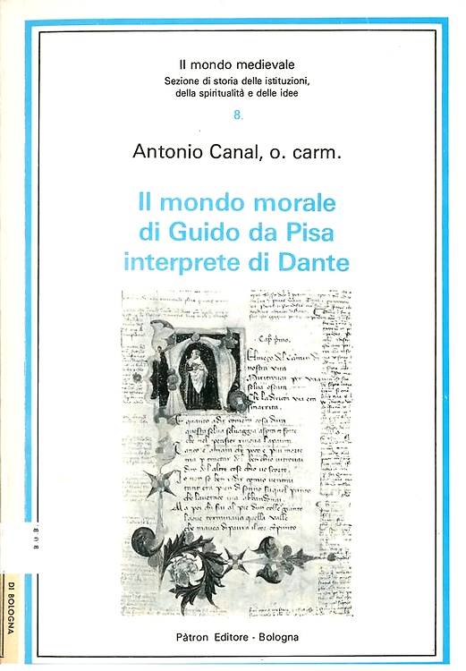 Il mondo morale di Guido da Pisa interprete di Dante.