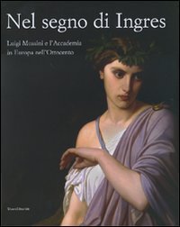 9788836608645-Nel segno di Ingres. Luigi Mussini e l'Accademia in Europa nell'Ottocento.