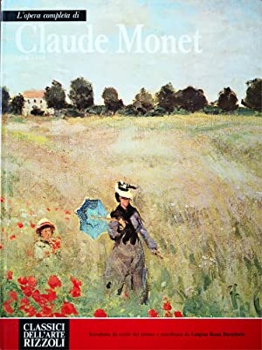 L'opera completa di Monet 1870-1889.