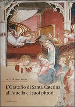 9788874611416-L'Oratorio di Santa Caterina all'Antella e i suoi pittori.