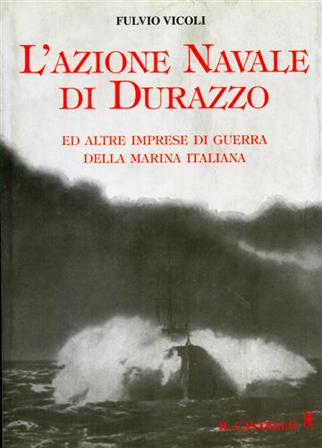 9788880392927-L'azione navale di Durazzo e altre imprese di guerra della Marina Italiana 1918.