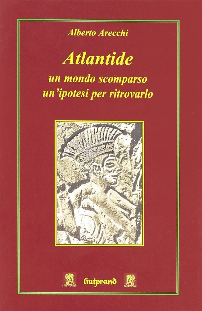 9788884830555-Atlantide: un mondo scomparso un'ipotesi per ritrovarlo.