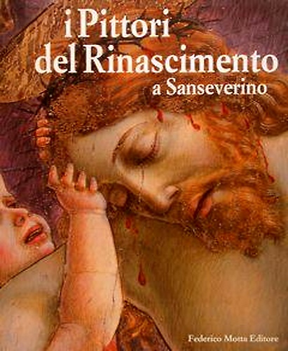 9788871793122-I pittori del Rinascimento a Sanseverino. Lorenzo D'Alessandro e Ludovico Urbani