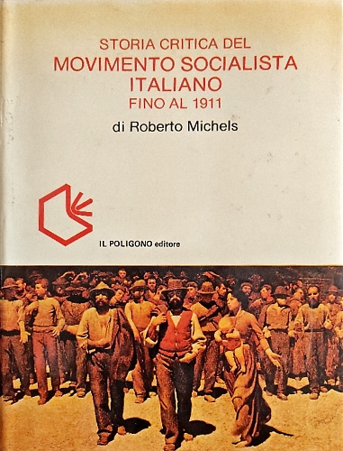 Storia critica del Movimento Socialista Italiano fino al 1911.
