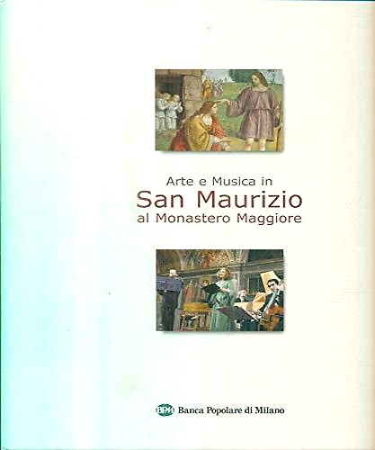 Arte e musica in San Maurizio al Monastero Maggiore.