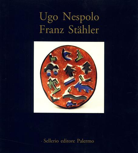9788876810664-Ugo Nespolo. Franz Staehler.