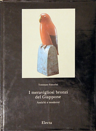 9788843532346-I meravigliosi bronzi del Giappone Antichi e Moderni. The marvellous bronzes of