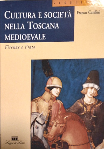9788881050802-Cultura e società nella toscana medioevale. Firenze e Prato.