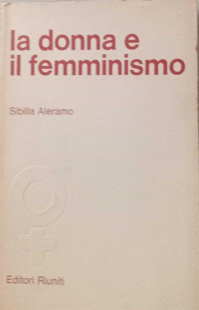9788835911425-La donna e il femminismo. Scritti 1897 - 1910.