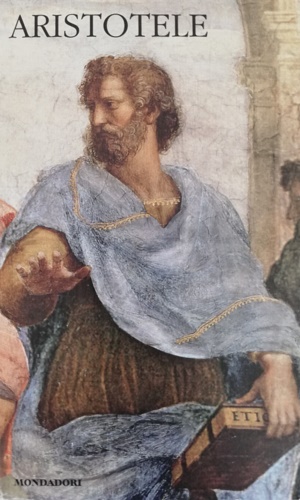 Opere. Fisica, Del Cielo, Dell'anima, Piccola trattati di storia naturale, Metaf