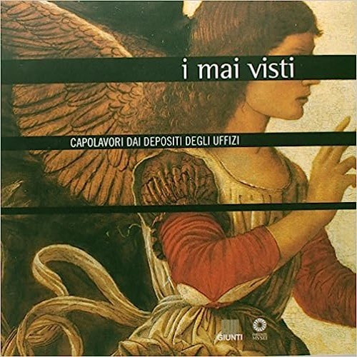9788809020153-I mai visti. Capolavori dai depositi degli Uffizi.