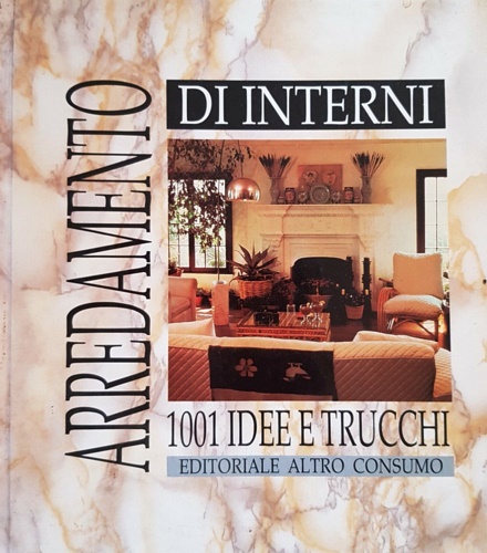 9788887171099-Arredamento di interni. 1001 idee e trucchi.