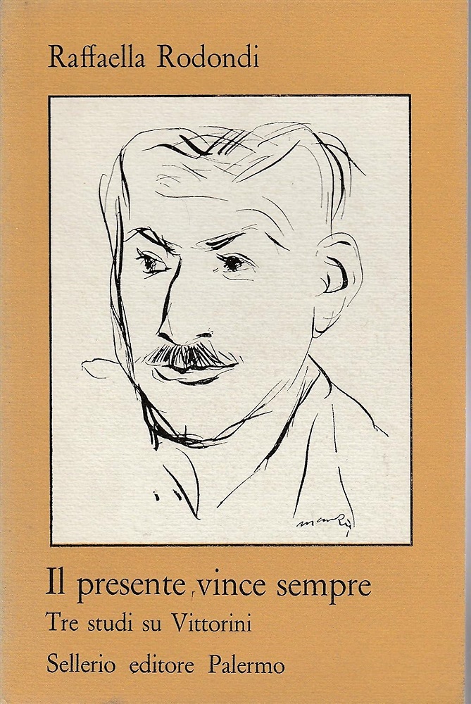 Il presente vince sempre. Tre studi su Vittorini.