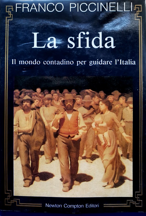 9788879832465-La sfida. Il mondo contadino per guidare l'Italia.