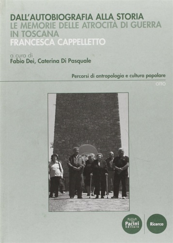 9788863151930-Dall'autobiografia alla storia. Le memorie delle atrocità di guerra in Toscana.