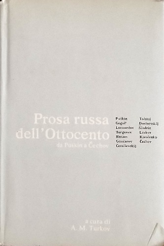 Prosa russa dell'ottocento. Da Puskin a Cechov.
