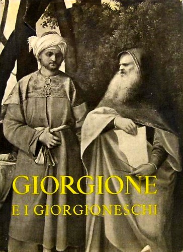 Giorgione e i giorgioneschi.