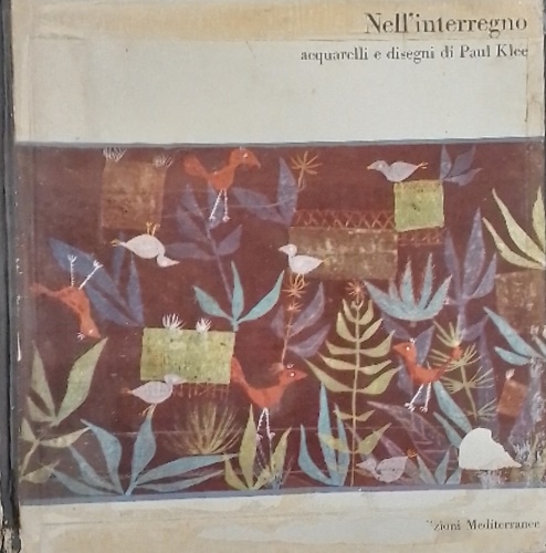 Nell'interregno. Acquarelli e disegni di Paul Klee.
