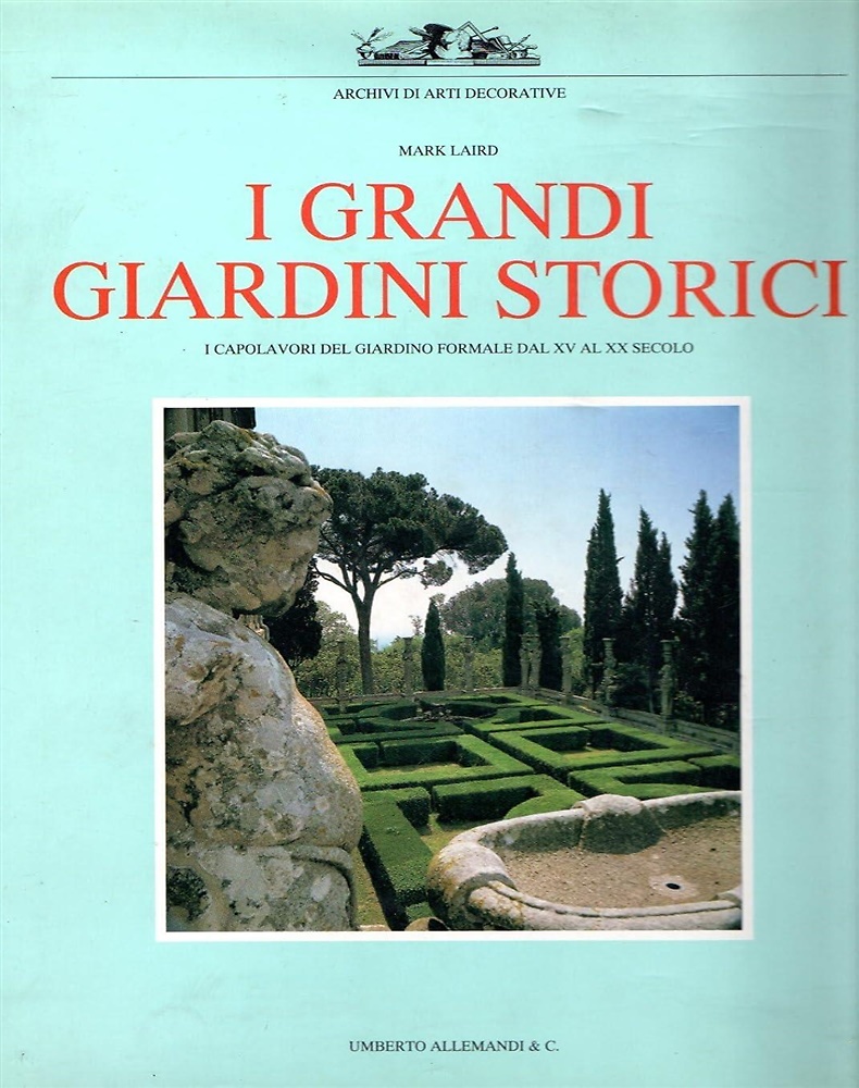9788842204251-I Grandi Giardini Storici. I capolavori del giardino formale dal XV al XX secolo