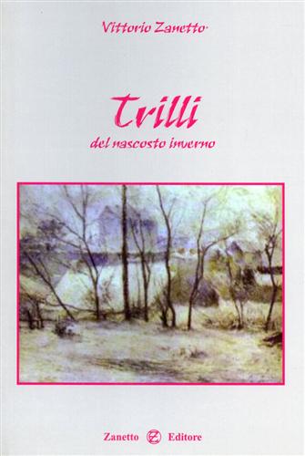 Trilli del nascosto inverno.