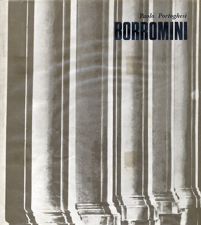 Francesco Borromini. Architettura come linguaggio.