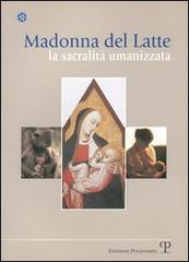 9788859600435-Madonna del latte. La sacralità umanizzata.