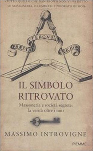 9788838434952-Il simbolo ritrovato. Massoneria e società segrete: la verità oltre i miti.