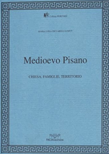 9788877815286-Medioevo pisano. Chiesa famiglia e territorio.