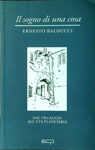 9788809008427-Il sogno di una cosa. Dal villaggio all'età planetaria.