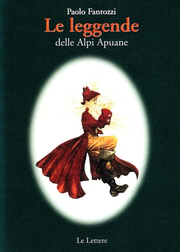 9788871667010-Le leggende delle Alpi Apuane.