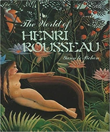 The World of Henry Rousseau.