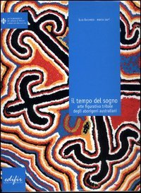 9788879701839-Il tempo del Sogno. Arte figurativa tribale degli aborigeni australiani.