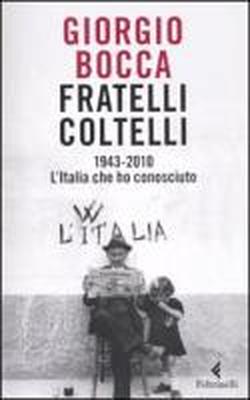 9788807171963-Fratelli coltelli. 1943-2010. L'Italia che ho conosciuto.