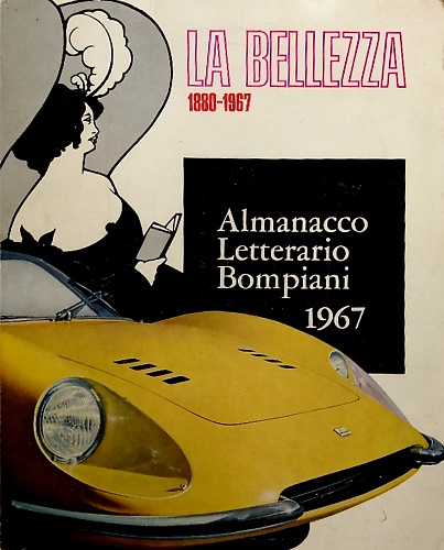 La bellezza 1880-1967. Almanacco letterario 1967.