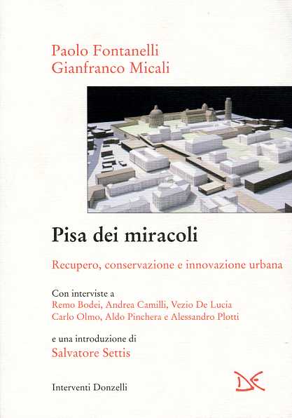 9788860363022-Pisa dei miracoli. Recupero, conservazione e innovazione urbana.