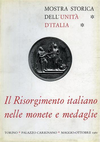 Il Risorgimento italiano nelle monete e medaglie.