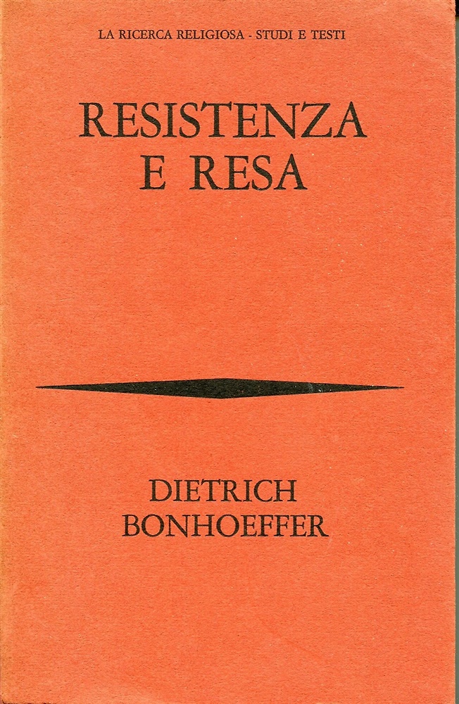 Resistenza e resa. Lettere e appunti dal carcere.