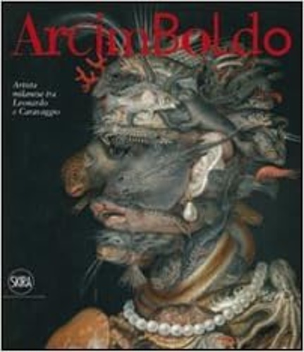 9788857208237-Arcimboldo. Artista milanese tra Leonardo e Caravaggio.