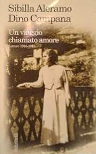 9788807490064-Un viaggio chiamato amore. Lettere 1916-1918.