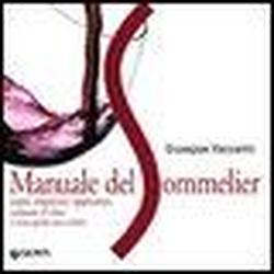 9788809042384-Manuale del sommelier. Come conoscere, apprezzare, valutare il vino e come gesti