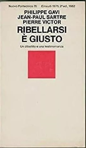 Ribellarsi è giusto. Dal Maggio '68 alla controrivoluzione in Cile.