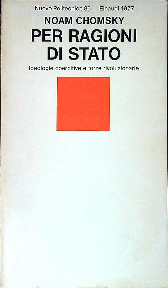 Per ragioni di stato. Ideologie coercitive e forze rivoluzionarie.